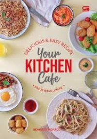 DELICIOUS & EASY RECIPE YOUR KITCHEN CAFE