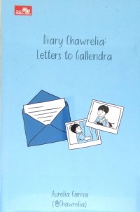 DIARY CHAWRELIA: LETTER TO GALLENDRA