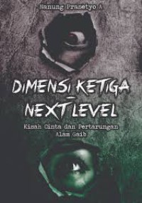 DIMENSI KETIGA NEXT LEVEL