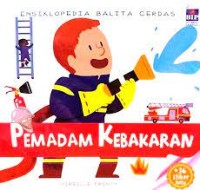 ENSIKLOPEDIA BALITA CERDAS PEMADAM KEBAKARAN