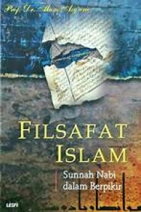 FILSAFAT ISLAM : SUNNAH NABI DALAM BERPIKIR