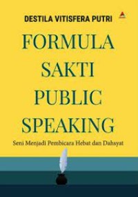 FORMULA SAKTI PUBLIC SPEAKING