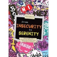 FROM INSECURITY TO SERENITY