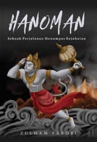 HANOMAN: sebuah perjalanan menumpas kejahatan