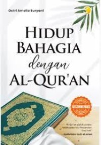 HIDUP BAHAGIA DENGAN AL-QUR'AN