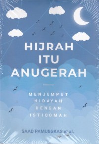 HIJRAH ITU ANUGERAH