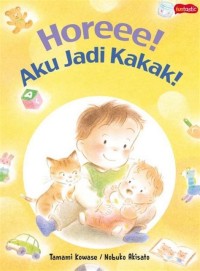 HOREEE! AKU JADI KAKAK!