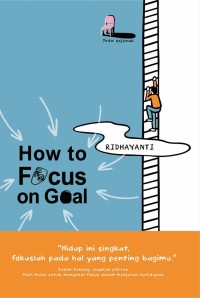 HOWTO FOCUS ON GOAL