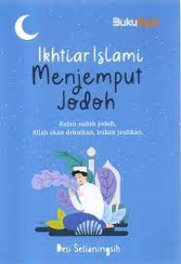 IKHTIAR ISLAMI MENJEMPUT JODOH