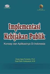 IMPLEMENTASI KEBIJAKAN PUBLIK