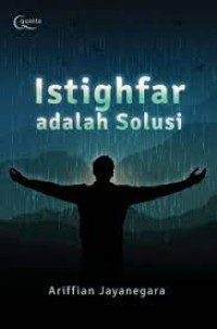 ISTIGHFAR ADALAH SOLUSI