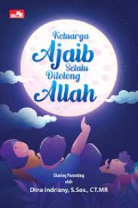 KELUARGA AJAIB SELALU DITOLONG ALLAH