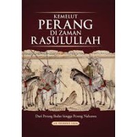 KEMELUT PERANG DI ZAMAN RASULULLAH