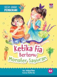 KETIKA FIA BERTEMU MONSTER SAYURAN