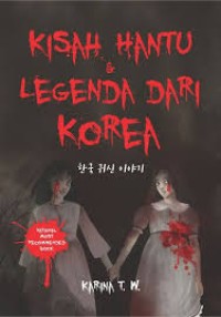 KISAH HANTU & LEGENDA DARI KOREA