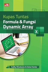 KUPAS TUNTAS FORMULA & FUNGSI DYNAMIC ARRAY