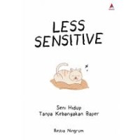 LESS SENSITIVE