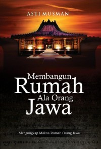 MEMBANGUN RUMAH ALA ORANG JAWA