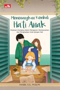 MEMENANGKAN KEMBALI HATI ANAK