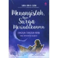 MENANGISLAH AGAR SURGA MERINDUKANMU