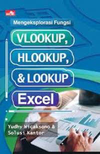 MENGEKSPLORASI FUNGSI VLOOKUP,HLOOKUP & LOOKUP EXCEL