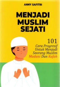 MENJADI MUSLIM SEJATI