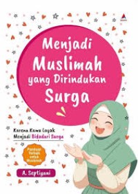 MENJADI MUSLIMAH YANG DIRINDUKAN SURGA