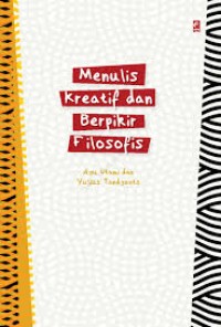 MENULIS KREATIF DAN BERFIKIR FILOSOFIS