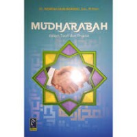 MUDHARABAH: DALAM TEORI DAN PRAKTIK