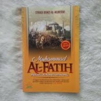 MUHAMMAD AL FATIH PENAKLUK KONSTATINOPEL