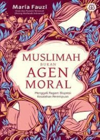 MUSLIMAH BUKAN AGEN MORAL