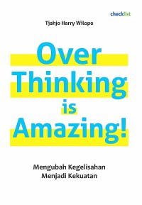 OVER THINKING IS AMAZING