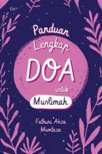 PANDUAN LENGKAP DOA UNTUK MUSLIMAH