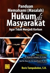 PANDUAN MEMAHAMI ( MASALAH ) HUKUM DI MASYARAKAT