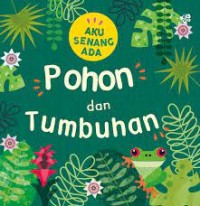 POHON DAN TUMBUHAN