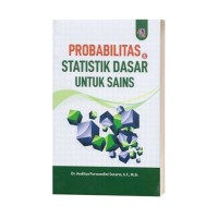 PROBABILITAS STATISTIK DASAR UNTUK SAINS