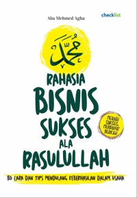 RAHASIA BISNIS SUKSES ALA RASULULLAH