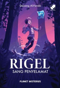 RIGEL SANG PENYELAMAT: PLANET MISTERIUS