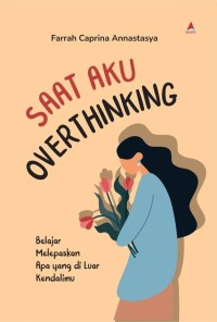 SAAT AKU OVERTHINKING