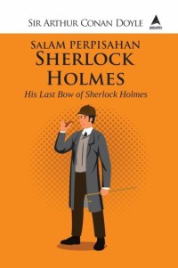 SALAM PERPISAHAN SHERLOCK HOLMES