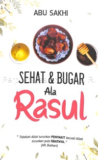 SEHAT DAN BUGAR ALA RASUL