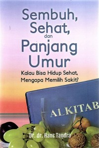 SEMBUH, SEHAT, DAN PANJANG UMUR