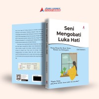 SENI MENGOBATI LUKA HATI