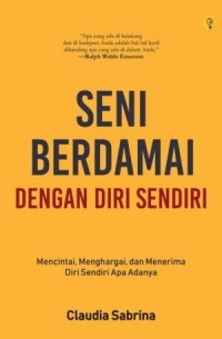 SENI BERDAMAI DENGAN DENGAN DIRI SENDIRI