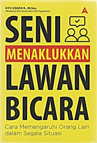 SENI MENAKLUKKAN LAWAN BICARA