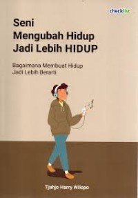 SENI MENGUBAH HIDUP JADI LEBIH HIDUP