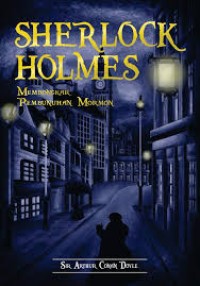 SHERLOCK HOLMES MEMBONGKAR PEMBUNUHAN MORMON