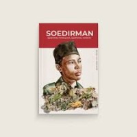 Soedirman :  seorang panglima, seorang martir