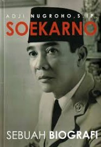 SOEKARNO: Sebuah Biografi