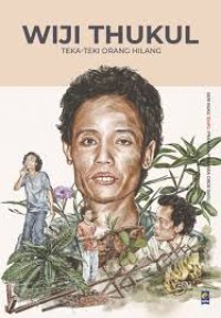 WIJI THUKUL:TEKA-TEKI ORANG HILANG